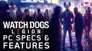 Download Watch Dogs Legion Watch Dogs Legion Preload Start Timing